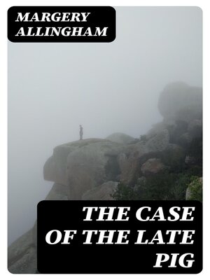 cover image of The Case of the Late Pig